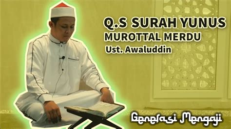 At 2:08 am 3 comments MUROTTAL AL QURAN MERDU SURAH YUNUS : 62-70 | BACAAN ...