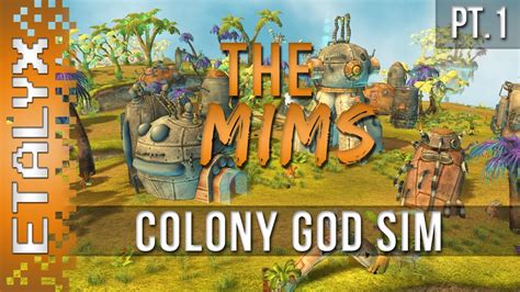 The Mims Beginning Colony God Sim Pt1 Youtube