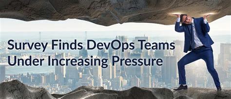 Survey Finds Devops Teams Under Increasing Pressure