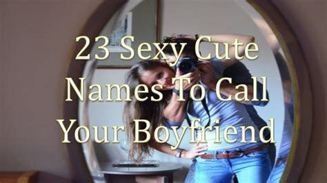 Sexy Cute Names To Call Your Babefriend YouTube