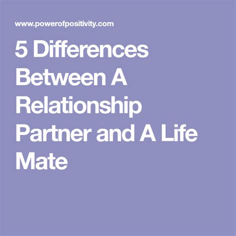 5 Differences Between A Relationship Partner And A Life Mate