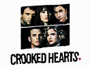 Crooked Hearts (1991) - Rotten Tomatoes