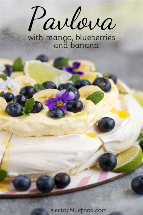 Pavlova With Mango Cream Blueberries And Banana Electric Blue Food Kitchen Stories From Abroad