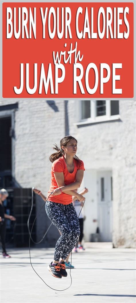 Burn Your Calories With Jump Rope Jump Rope Fitness Goals Fun Workouts