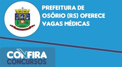 prefeitura de osório rs oferece vagas médicas
