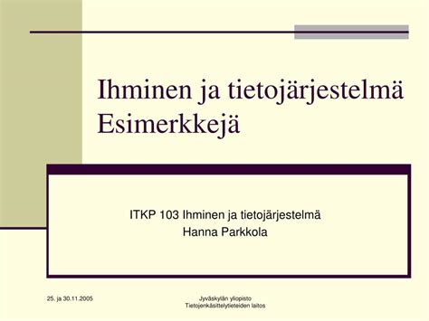 PPT Ihminen ja tietojärjestelmä Esimerkkejä PowerPoint Presentation