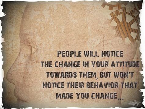 Change In Attitude And Behaviour That Makes It Change Quotes
