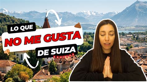 Lo Malo De Vivir En Suiza Youtube