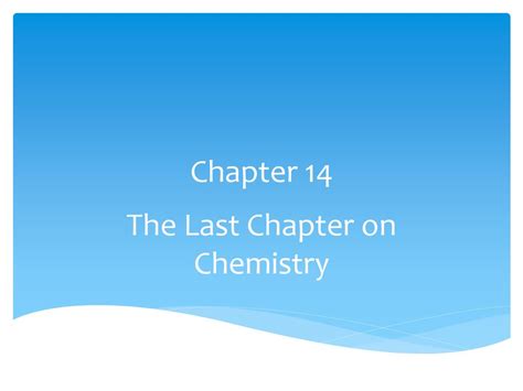 The Last Chapter On Chemistry Ppt Download