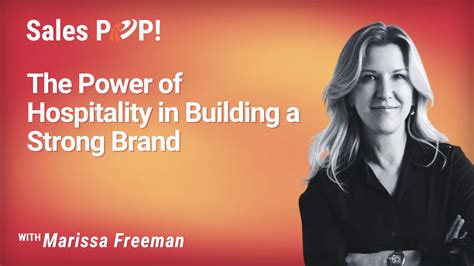 The Power Of Hospitality In Building A Strong Brand Video By Marissa