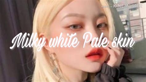 🔹 Milky White Pale Skin 🔹 Youtube