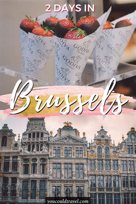 how to enjoy the best 2 days in brussels for a while now we wanted to spend some time away