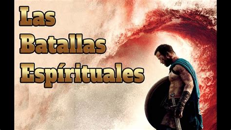 El Tema De Hoy Batallas Espirituales Batalla Espiritual