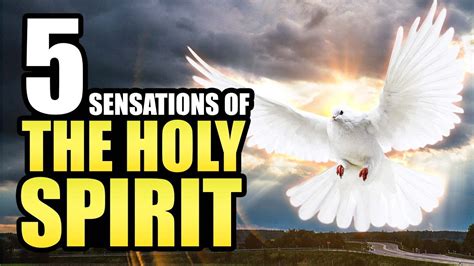 5 Sensations Of The Holy Spirit Youtube