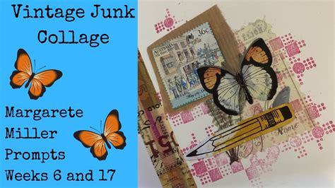 Vintage Junk Collage Journal Margarete Miller Prompts And Youtube