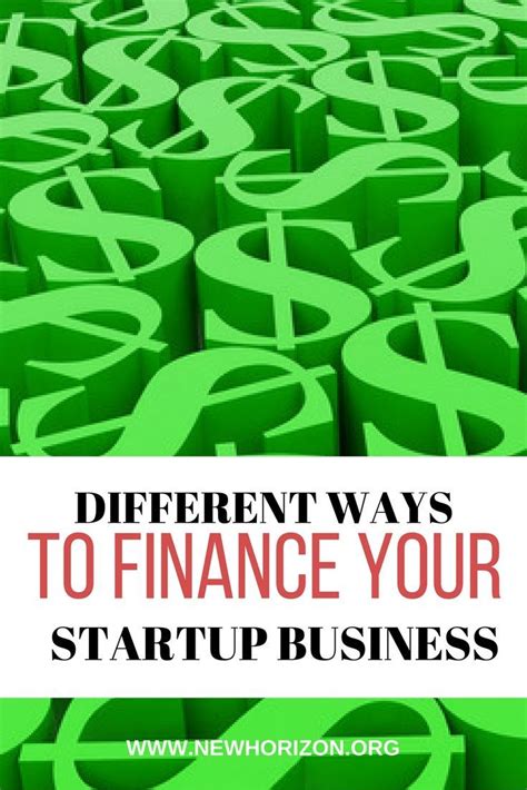 Different Ways To Finance Your Startup Business Start Up Business