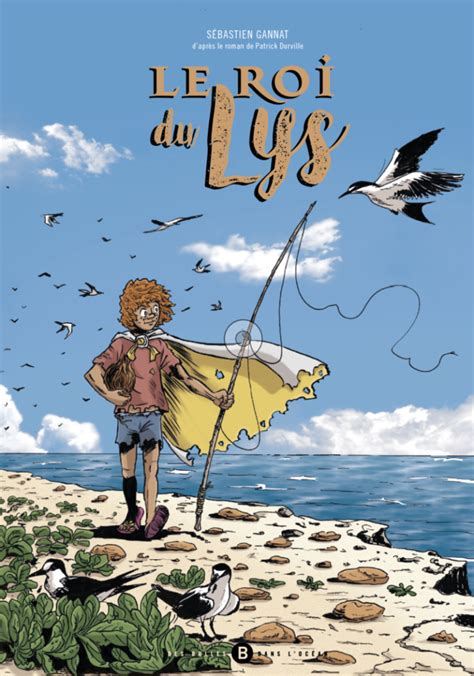 Le Roi Du Lys Editions Des Bulles Dans Locéan