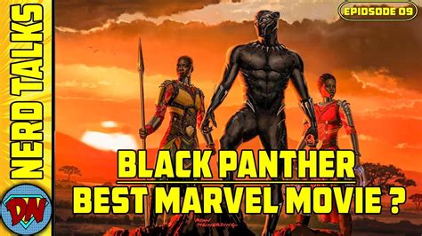 Why Black Panther Is The Best Mcu Movie Nerd Talks Ep 09 Explained In Hindi Youtube