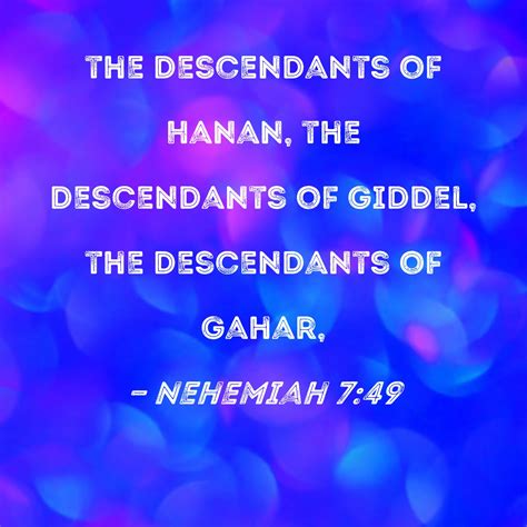 Nehemiah 749 The Descendants Of Hanan The Descendants Of Giddel The