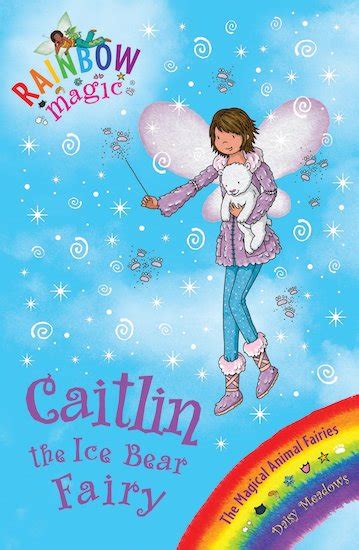 Rainbow Magic Magical Animal Fairies Caitlin The Ice Bear Fairy