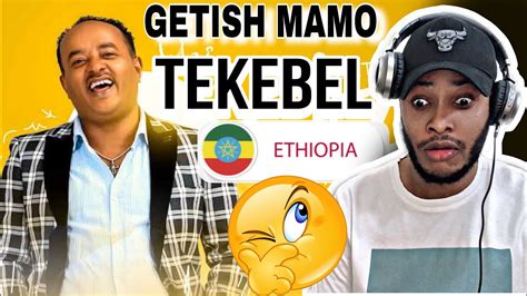 🇳🇬react Getish Mamo Tekebel ተቀበል New Ethiopian Music Official