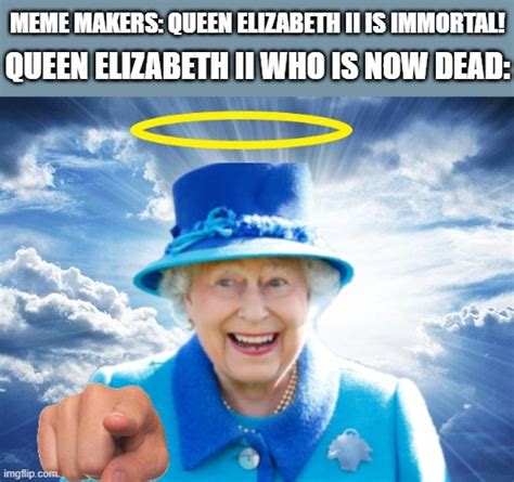 Long Lived Queen Elizabeth Imgflip