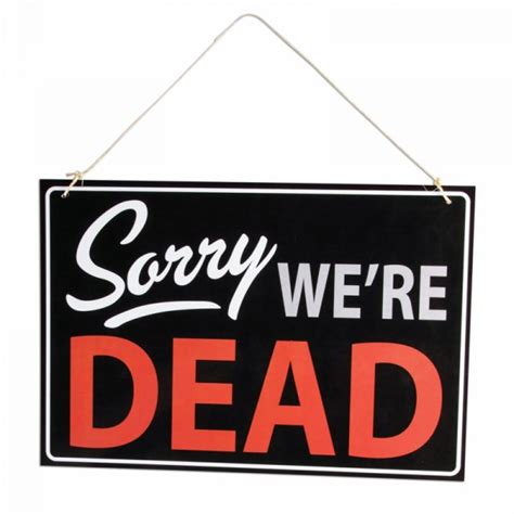 Buy Sorry Were Dead Hanging Sign Party Decoration Cappels