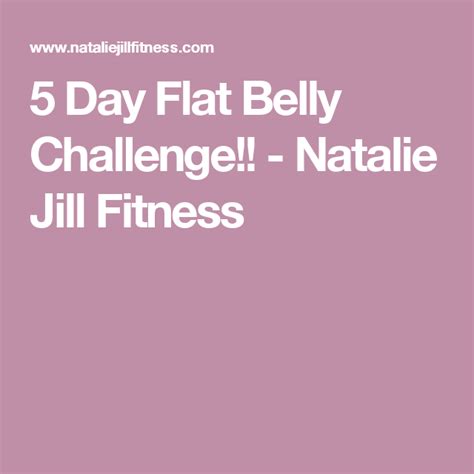 5 Day Flat Belly Challenge Natalie Jill Fitness Flat Belly Diet