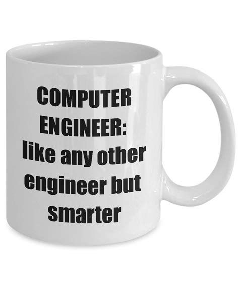 Computer Engineer Mug Funny Computer Engineering Coffee Etsy