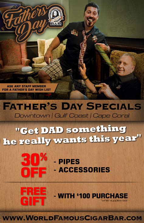 Fathers Day Specials Good Times Great Cigars World Famous Cigar Bar