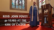 Revd. John Povey - 40 years at the Kirk of Calder - YouTube