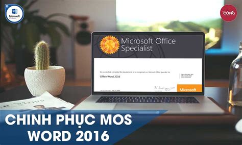 Chinh Phục Chứng Chỉ Mos Word 2016 Tin Học Cộng