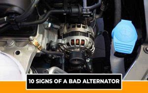 10 Signs Of A Bad Alternator Automotive Den