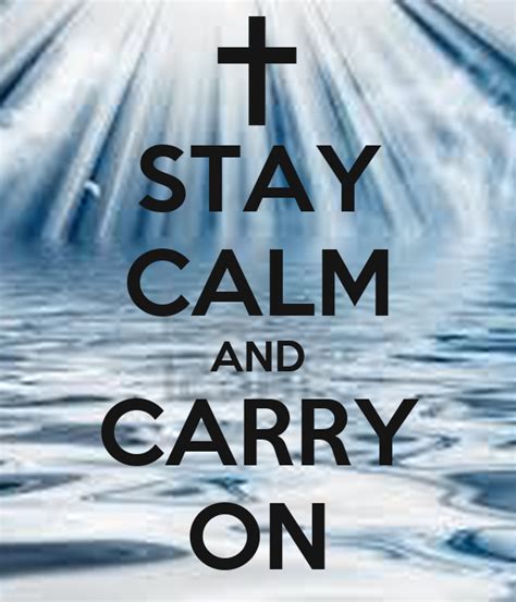 Stay Calm And Carry On Keep Calm And Carry On Image Generator