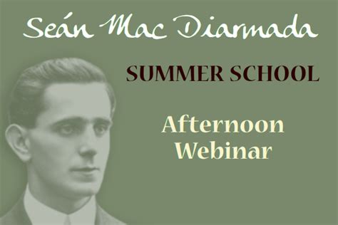 Saturday Afternoon Webinar Seán Mac Diarmada Summer School