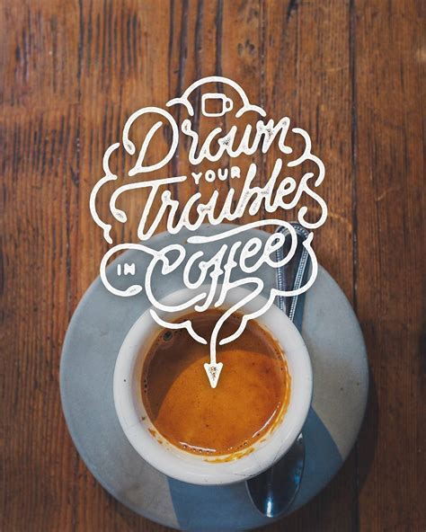 35 Attractive Coffees Quotes Cup Of Coffee Morning Coffee Quotes