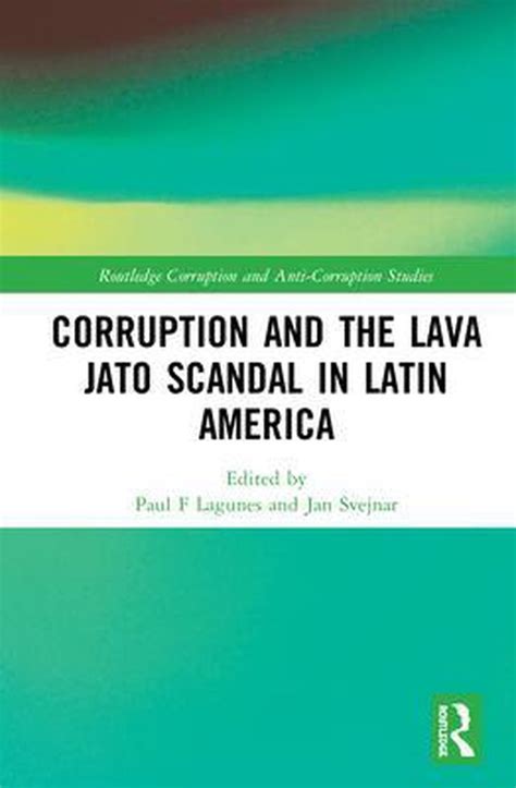 Corruption And The Lava Jato Scandal In Latin America 9780367904135 Boeken