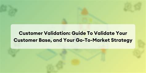 Customer Validation Guide To Validate Your Customer Base Along With A
