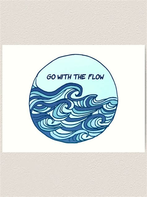 Go With The Flow Quote Waves Design Art Print By Claireandrewss