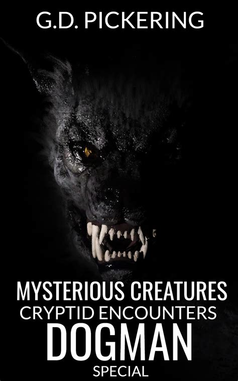 Mysterious Creatures: Cryptid Encounters Dogman Special: Amazing and