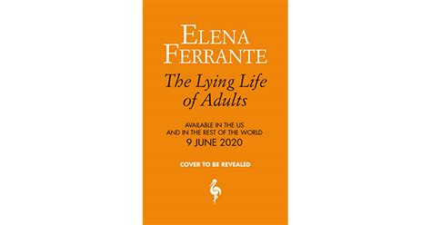 The Lying Life Of Adults By Elena Ferrante