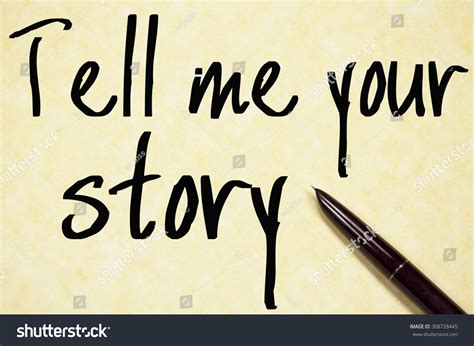 Tell Me Your Story Text Write Stock Photo 308728445 Shutterstock