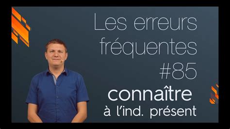 Connaître à l indicatif présent Conjugaison française YouTube