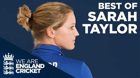 Best Of Sarah Taylor The Complete Cricketer England Women Cricket National