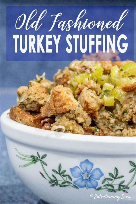 Old Fashioned Bread Celery And Sage Turkey Stuffing Or Dressing Entertaining Diva