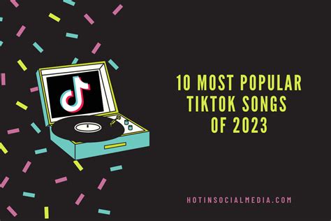 10 Most Popular Tiktok Songs Of 2023 Hot In Social Media Tips And Tricks