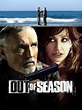 Out of Season (2004) - IMDb