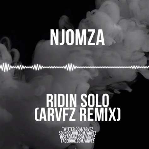 Ridin Solo Arvfz Remix Telegraph