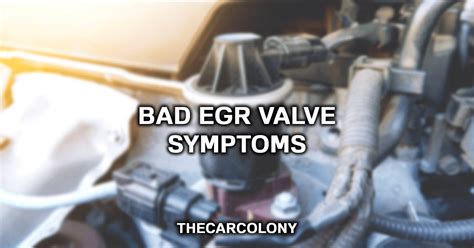 11 Bad Egr Valve Symptoms Causes And Problems