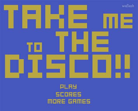 테이크 미 투 더 디스코 Take Me To The Disco 플래시게임 와플래시 아카이브